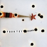 Four Tet - My Angel Rocks Back and Forth