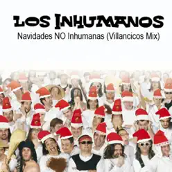 Navidades NO Inhumanas (Villancicos Mix) [Single] - Single - Los Inhumanos