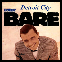 Bobby Bare - Detroit City artwork