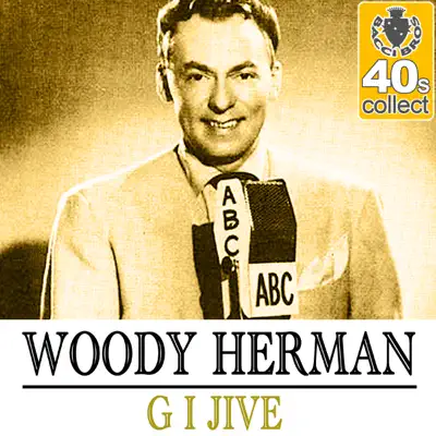 G I Jive (Remastered) - Single - Woody Herman