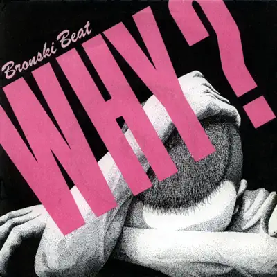 Why (Remix) - Single - Bronski Beat