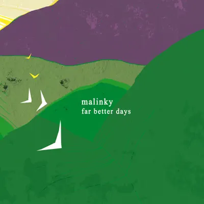 Far Better Days - Malinky