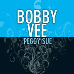 Peggy Sue - Bobby Vee