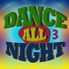 Dance All Night 3