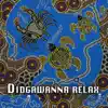 Didgawanna Relax album lyrics, reviews, download