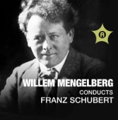 Willem Mengelberg Conducts Franz Schubert