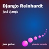 Just Django - Jazz Guitar (Remastered), 2013