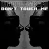 Stream & download Don't Touch Me - Single