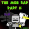 The Mob Rap, Part II - J.T. Machinima lyrics