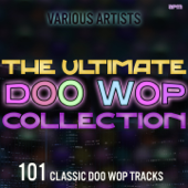 The Ultimate Doo Wop Collection - 101 Classic Doo Wop Tracks - Verschillende artiesten