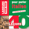 40 leçons pour parler italien - Pierre Noaro, Henri Louette & Paolo Cifarelli