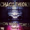 How Many Times (feat. BBK) - Chaos Theory lyrics