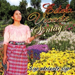 Estela Vicente Sontay - Sigue Adelante Sigue