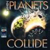 When Planets Collide (Planet Records)
