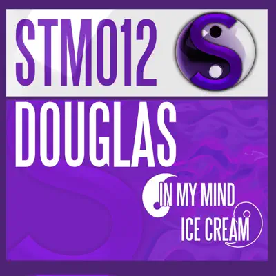 In My Mind / Ice Cream - Single - Douglas
