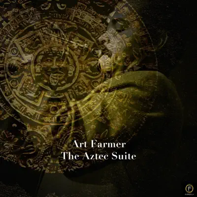 The Aztec Suite - Art Farmer