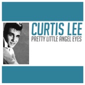 Curtis Lee - Pretty Little Angel Eyes