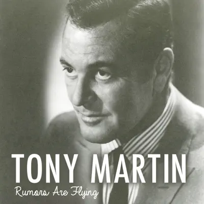 Rumors Are Flying - Single - Tony Martin