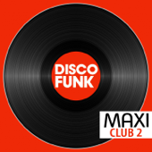 Maxi Club Disco Funk, Vol. 2 (Les maxis et club mix des titres disco funk) - Multi-interprètes