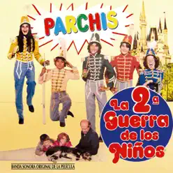 La 2ª Guerra de los Niños (Original Motion Picture Soundtrack) - Parchis