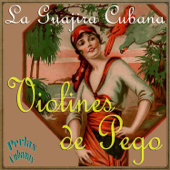 Perlas Cubanas: La Guajira Cubana - Violines de Pego