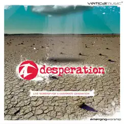 Desperation: Live Worship for a Desperate Generation by Desperation Band album reviews, ratings, credits