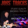 Jons' Tracks - Ballads, No. 1 - Studio Quality Backing Tracks (for Guitar Based Performers)