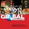 Global Grooves - Tokyo Nites, Pt. 1
