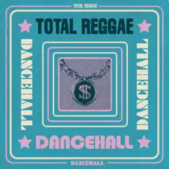 Total Reggae - Dancehall by Various Artists album reviews, ratings, credits