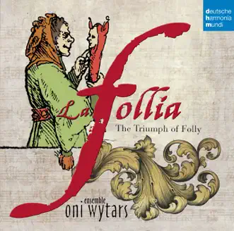 La follia - The Triumph of Folly by Oni Wytars album reviews, ratings, credits