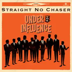 Under the Influence - Straight No Chaser