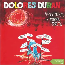 Êsse Norte É Minha Sorte (Full Album Plus Extra Tracks 1959) - Dolores Duran
