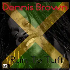 Run Too Tuff - Dennis Brown