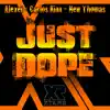 Stream & download Just Dope - Single