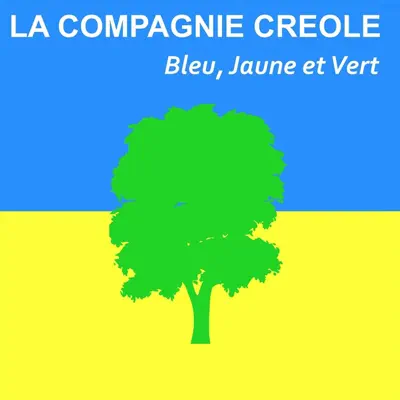Bleu, Jaune et Vert - Single - Compagnie Créole