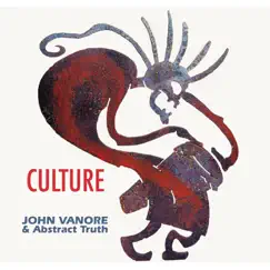 Culture by John Vanore & Abstract Truth album reviews, ratings, credits