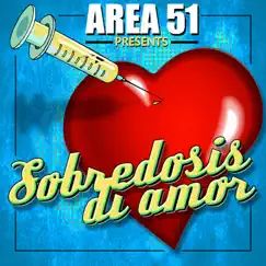 Sobredosis Di Amor - Single by Area 51 album reviews, ratings, credits