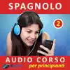 Spagnolo - Audio corso per principianti 2 album lyrics, reviews, download