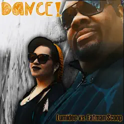 Dance! (Lumidee vs. Fatman Scoop) [Remixes] - EP - Lumidee