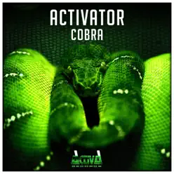 Cobra (Extended Mix) - Single - Activator
