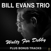 Bill Evans Trio - Waltz For Debby (Take 2)