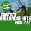 Liedjes Van Toen - Grootste Hollandse Hits 1985-1989