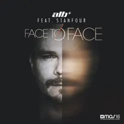 Face to Face (feat. Stanfour) - EP - ATB