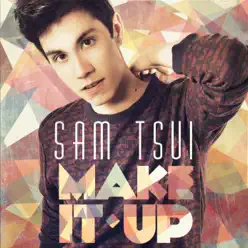 Make It Up - Sam Tsui