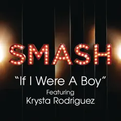 If I Were a Boy (Smash Cast Version) [feat. Krysta Rodriguez] - Single - Smash Cast