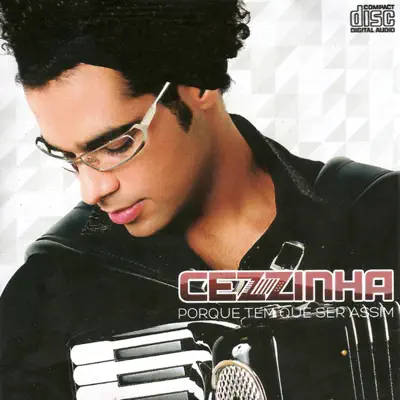 Porque Tem Que Ser Assim - Cezzinha Porque Tem Que Ser Assim - Cezzinha