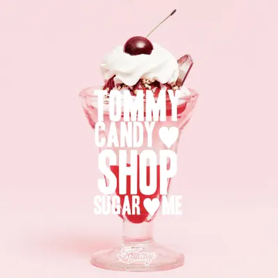 Tommy Candy Shop Sugar Me - Tommy February6