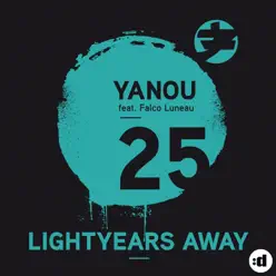25 Lightyears Away (feat. Falco Luneau) - Single - Yanou 25 Lightyears Away (feat. Falco Luneau) - Single - Yanou