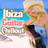 Ibiza Guitar Chillout (22 Balearic Beach Lounge Summer Tracks) - Varios Artistas