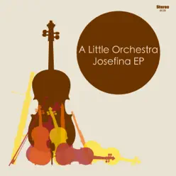 Josefina - EP - A Little Orchestra